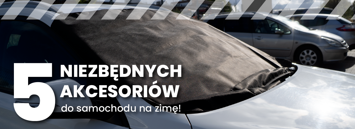 5 NIEZBĘDNYCH AKCESORIÓW DO SAMOCHODU NA ZIMĘ !